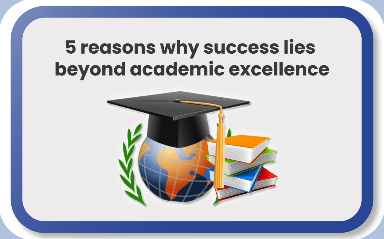 5-reasons-why-true-success-goes-beyond-academic-excellence