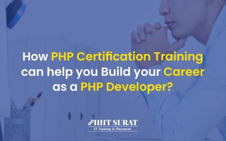 How PHP Certification Training can help you Build your Career as a PHP Developer?,IIHT Blog