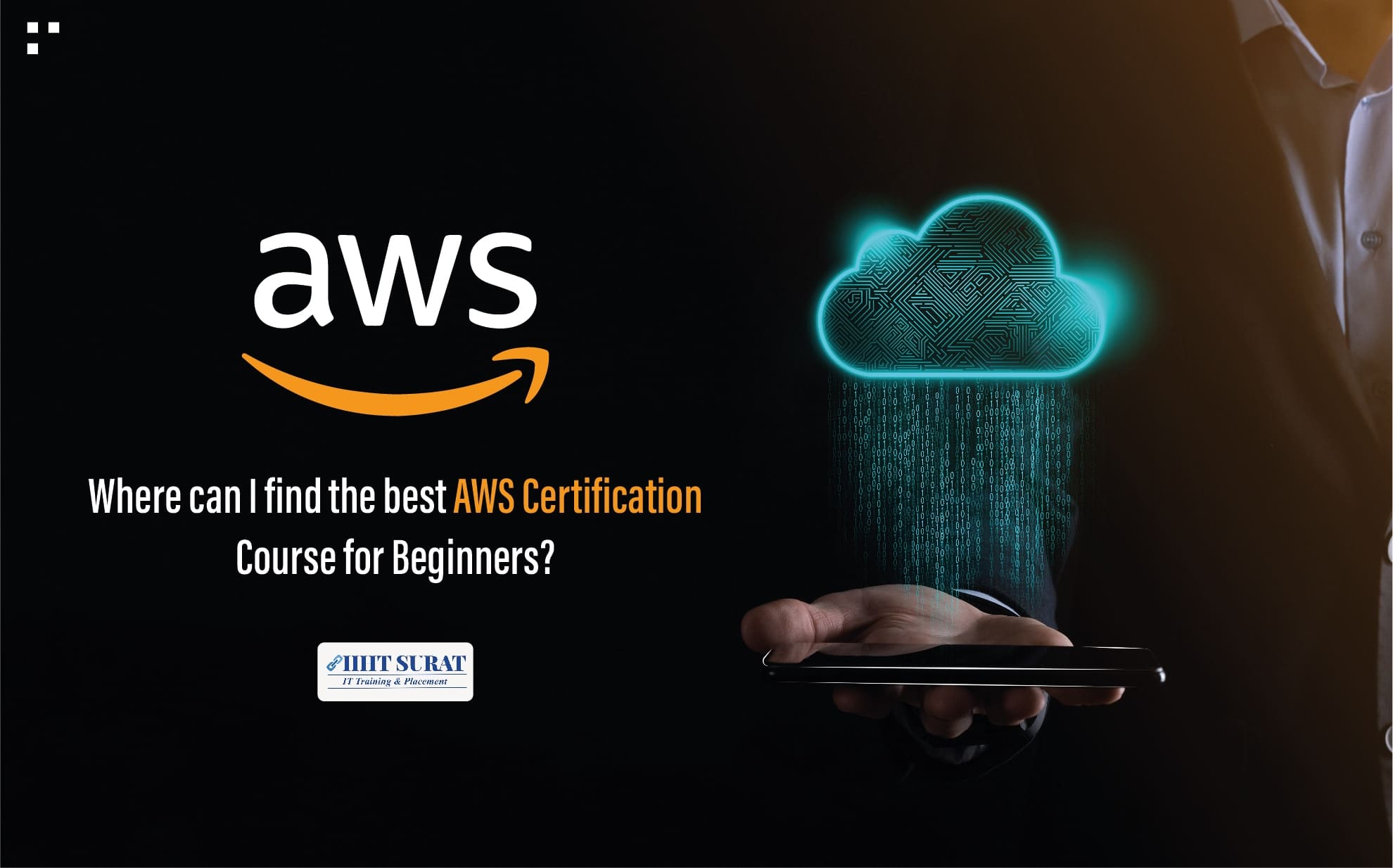 Where Can I Find The Best Aws Certification Course For Beginners?,IIHT Blog
